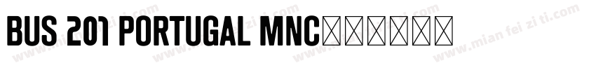 Bus 201 Portugal Mnc字体转换